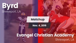 Matchup: Byrd  vs. Evangel Christian Academy  2016