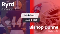 Matchup: Byrd  vs. Bishop Dunne  2018