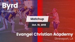 Matchup: Byrd  vs. Evangel Christian Academy  2018