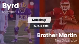 Matchup: Byrd  vs. Brother Martin  2019