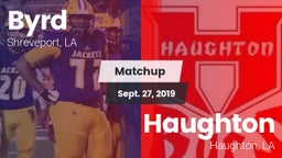 Matchup: Byrd  vs. Haughton  2019