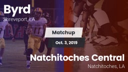 Matchup: Byrd  vs. Natchitoches Central  2019