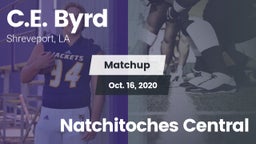 Matchup: C.E. Byrd High Schoo vs. Natchitoches Central  2020