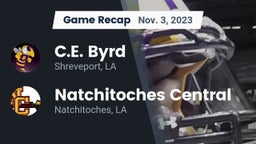 Recap: C.E. Byrd  vs. Natchitoches Central  2023