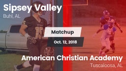 Matchup: Sipsey Valley High vs. American Christian Academy  2018