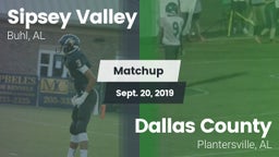Matchup: Sipsey Valley High vs. Dallas County  2019