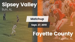 Matchup: Sipsey Valley High vs. Fayette County  2019