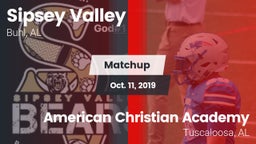 Matchup: Sipsey Valley High vs. American Christian Academy  2019