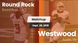 Matchup: Round Rock High vs. Westwood  2018