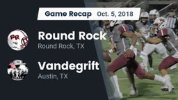 Recap: Round Rock  vs. Vandegrift  2018