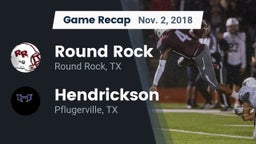 Recap: Round Rock  vs. Hendrickson  2018