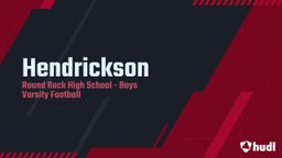 Round Rock football highlights Hendrickson