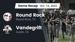Recap: Round Rock  vs. Vandegrift  2022