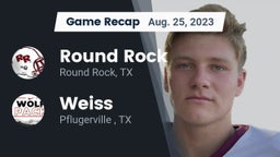 Recap: Round Rock  vs. Weiss  2023