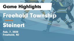 Freehold Township  vs Steinert Game Highlights - Feb. 7, 2020