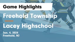 Freehold Township  vs Lacey Highschool Game Highlights - Jan. 4, 2024