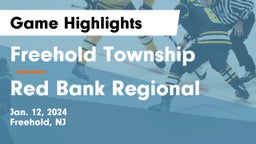 Freehold Township  vs Red Bank Regional  Game Highlights - Jan. 12, 2024