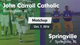 Matchup: Carroll Catholic vs. Springville  2016