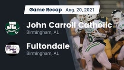 Recap: John Carroll Catholic  vs. Fultondale  2021