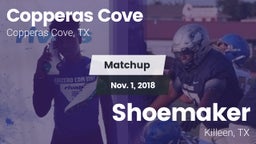 Matchup: Copperas Cove High vs. Shoemaker  2018