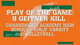 Canandaigua Academy volleyball highlights Play of the Game: 9 Geitner **** 