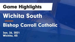 Wichita South  vs Bishop Carroll Catholic  Game Highlights - Jan. 26, 2021