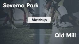 Matchup: Severna Park High vs. Old Mill  2016