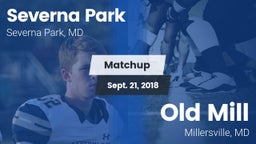 Matchup: Severna Park High vs. Old Mill  2018