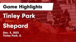 Tinley Park  vs Shepard  Game Highlights - Dec. 5, 2023