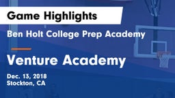 Ben Holt College Prep Academy  vs Venture Academy  Game Highlights - Dec. 13, 2018
