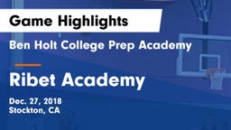 Ben Holt College Prep Academy  vs Ribet Academy  Game Highlights - Dec. 27, 2018