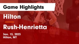 Hilton  vs Rush-Henrietta  Game Highlights - Jan. 13, 2023