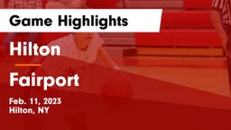 Hilton  vs Fairport  Game Highlights - Feb. 11, 2023