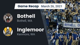 Recap: Bothell  vs. Inglemoor  2021