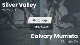 Matchup: Silver Valley High vs. Calvary Murrieta  2016