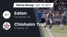 Recap: Eaton  vs. Chisholm Trail  2017