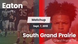 Matchup: Eaton  vs. South Grand Prairie  2018
