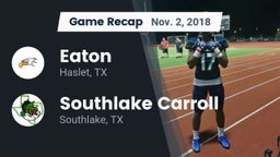Recap: Eaton  vs. Southlake Carroll  2018