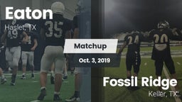Matchup: Eaton  vs. Fossil Ridge  2019