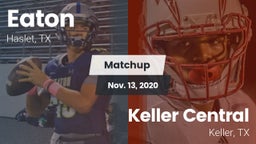 Matchup: Eaton  vs. Keller Central  2020
