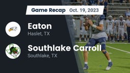 Recap: Eaton  vs. Southlake Carroll  2023