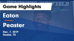 Eaton  vs Peaster  Game Highlights - Dec. 7, 2019