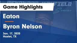 Eaton  vs Byron Nelson  Game Highlights - Jan. 17, 2020