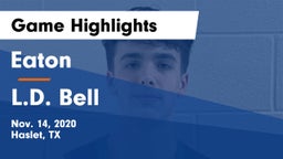 Eaton  vs L.D. Bell Game Highlights - Nov. 14, 2020