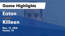 Eaton  vs Killeen  Game Highlights - Nov. 13, 2020