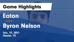 Eaton  vs Byron Nelson  Game Highlights - Jan. 19, 2021