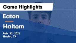 Eaton  vs Haltom  Game Highlights - Feb. 22, 2021