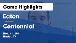 Eaton  vs Centennial  Game Highlights - Nov. 19, 2021