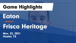 Eaton  vs Frisco Heritage  Game Highlights - Nov. 23, 2021