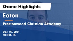 Eaton  vs Prestonwood Christian Academy Game Highlights - Dec. 29, 2021